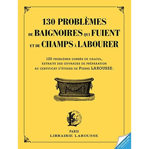 130 PROBLEMES DE BAIGNOIRES QUI FUIENT ET DE CHAMPS A LABOURER