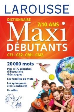 Larousse dictionnaire maxi debutants