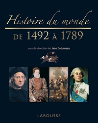 HISTOIRE DU MONDE DE 1492 A 1789
