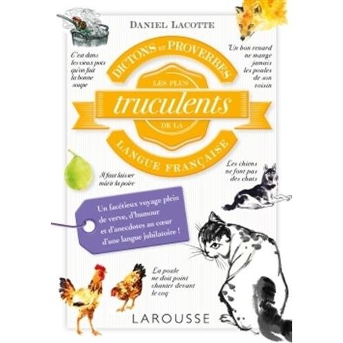 Dictons et proverbes les + truculents langue francaise