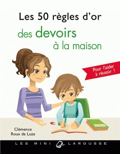 Les 50 regles d'or des devoirs a la maison