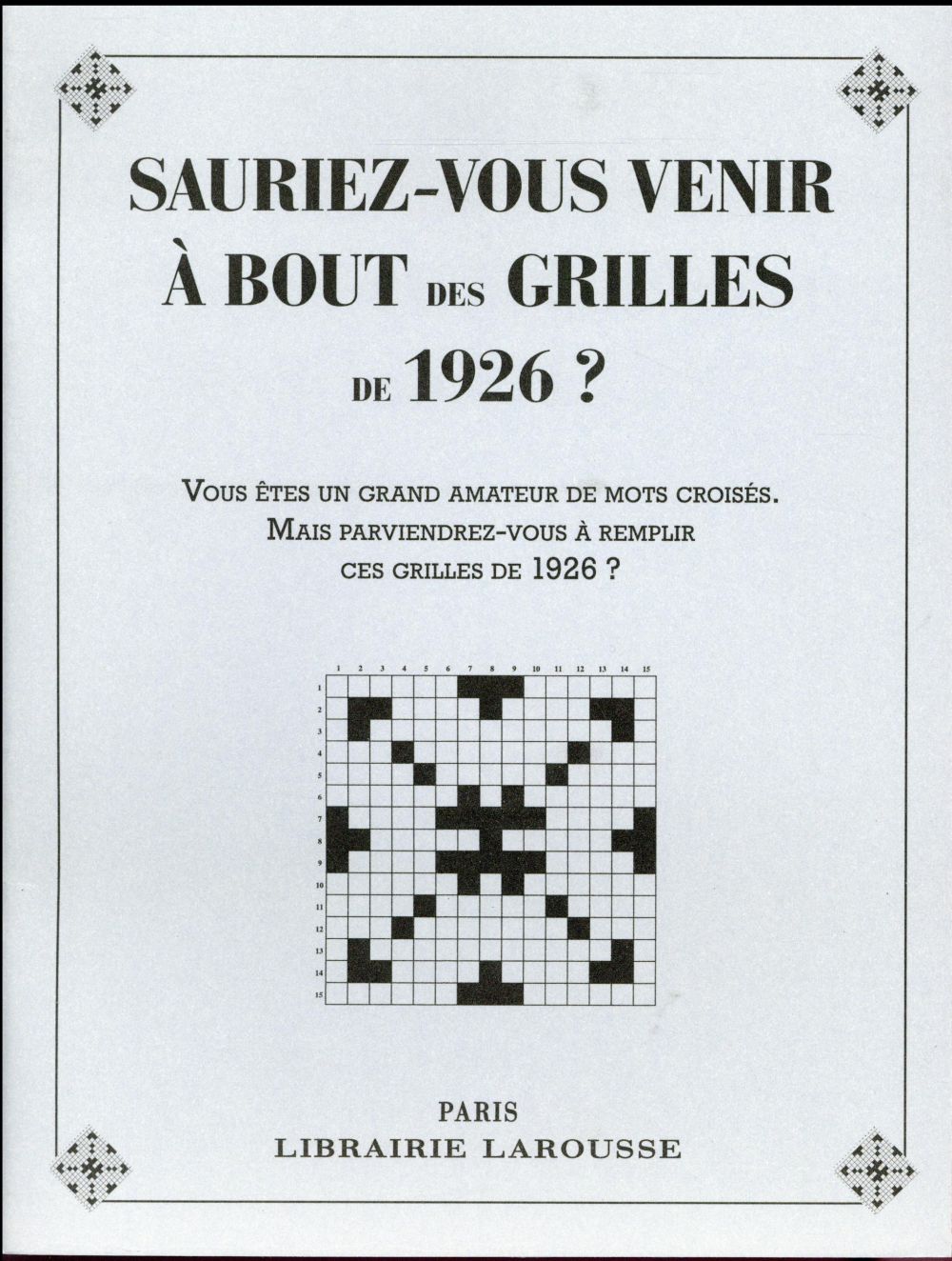 SAURIEZ-VOUS VENIR A BOUT DES GRILLES DE 1926 ?