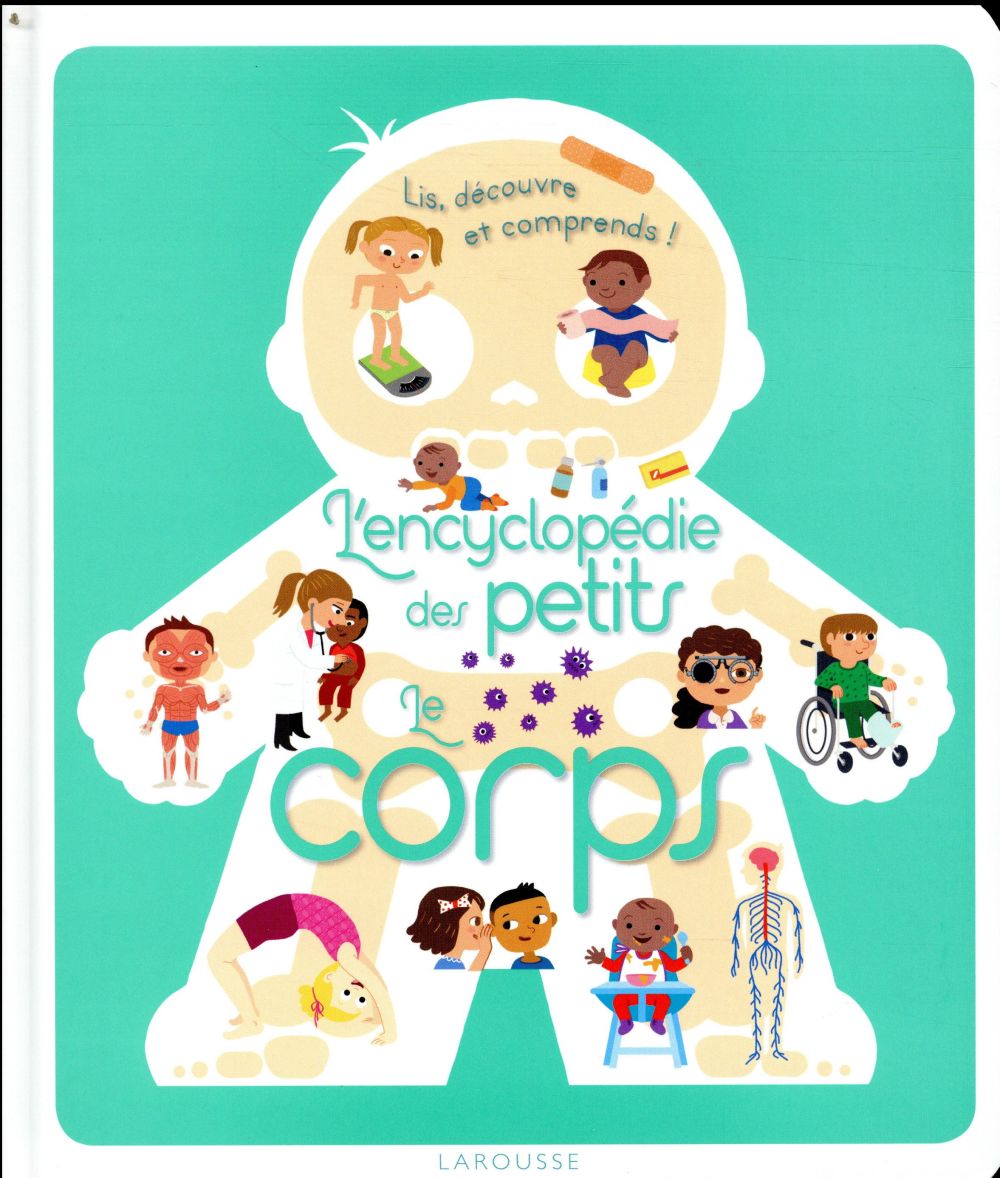 L'encyclopedie des petits - le corps