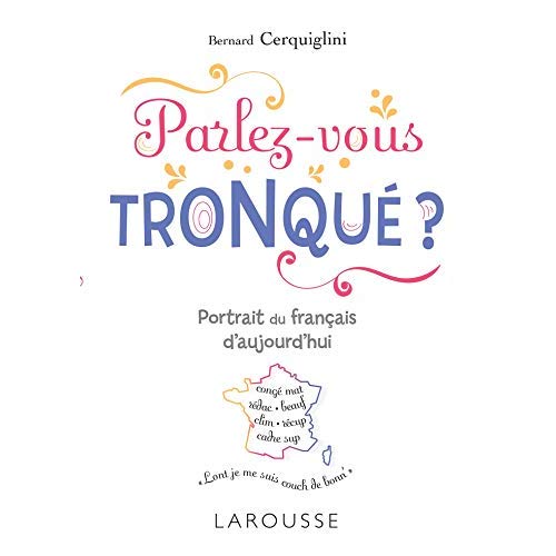 Parlez-vous tronque ?