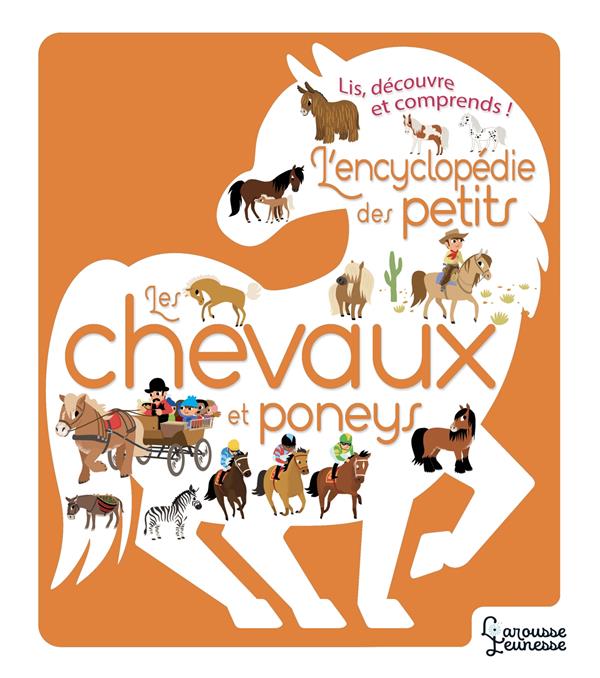 L'encyclopedie des petits -les chevaux et poneys
