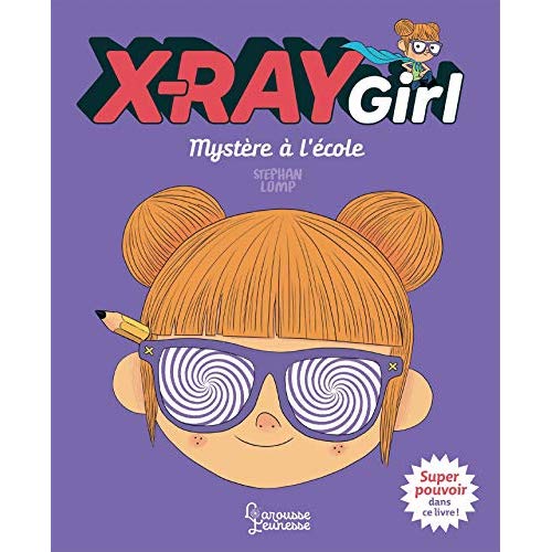 X-RAY GIRL - MYSTERE A L'ECOLE