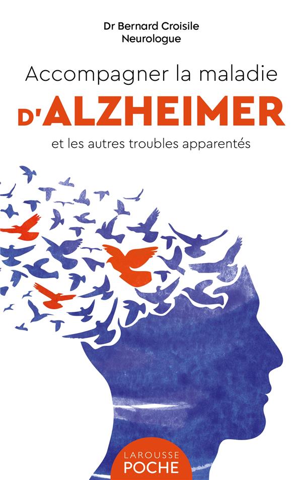 Accompagner la maladie d'alzheimer et les autres troubles apparentes