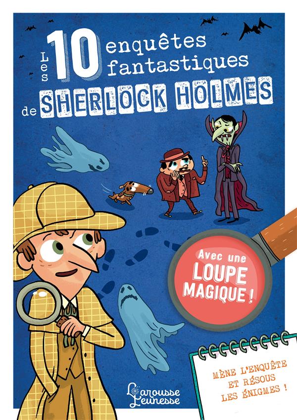 LES 10 ENQUETES FANTASTIQUES DE SHERLOCK HOLMES