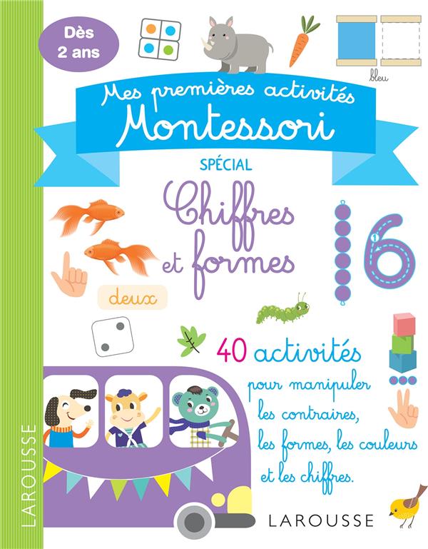 Mes premieres activites montessori - chiffres et formes