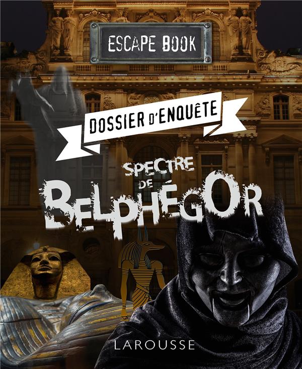 ESCAPE BOOK - DOSSIER D'ENQUETE, SPECTRE BELPHEGOR
