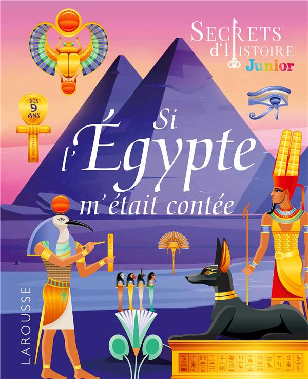 SECRETS D'HISTOIRE - SI L'EGYPTE M'ETAIT CONTEE
