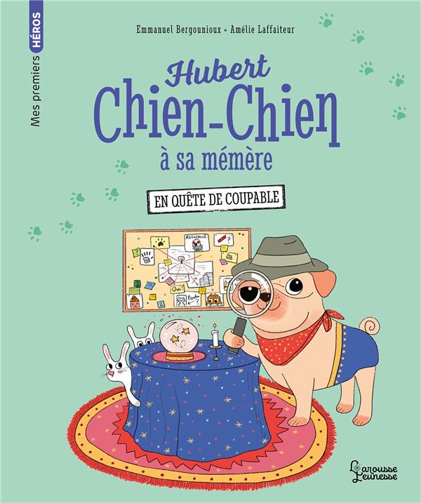 HUBERT CHIEN-CHIEN A SA MEMERE - EN QUETE DE COUPABLE