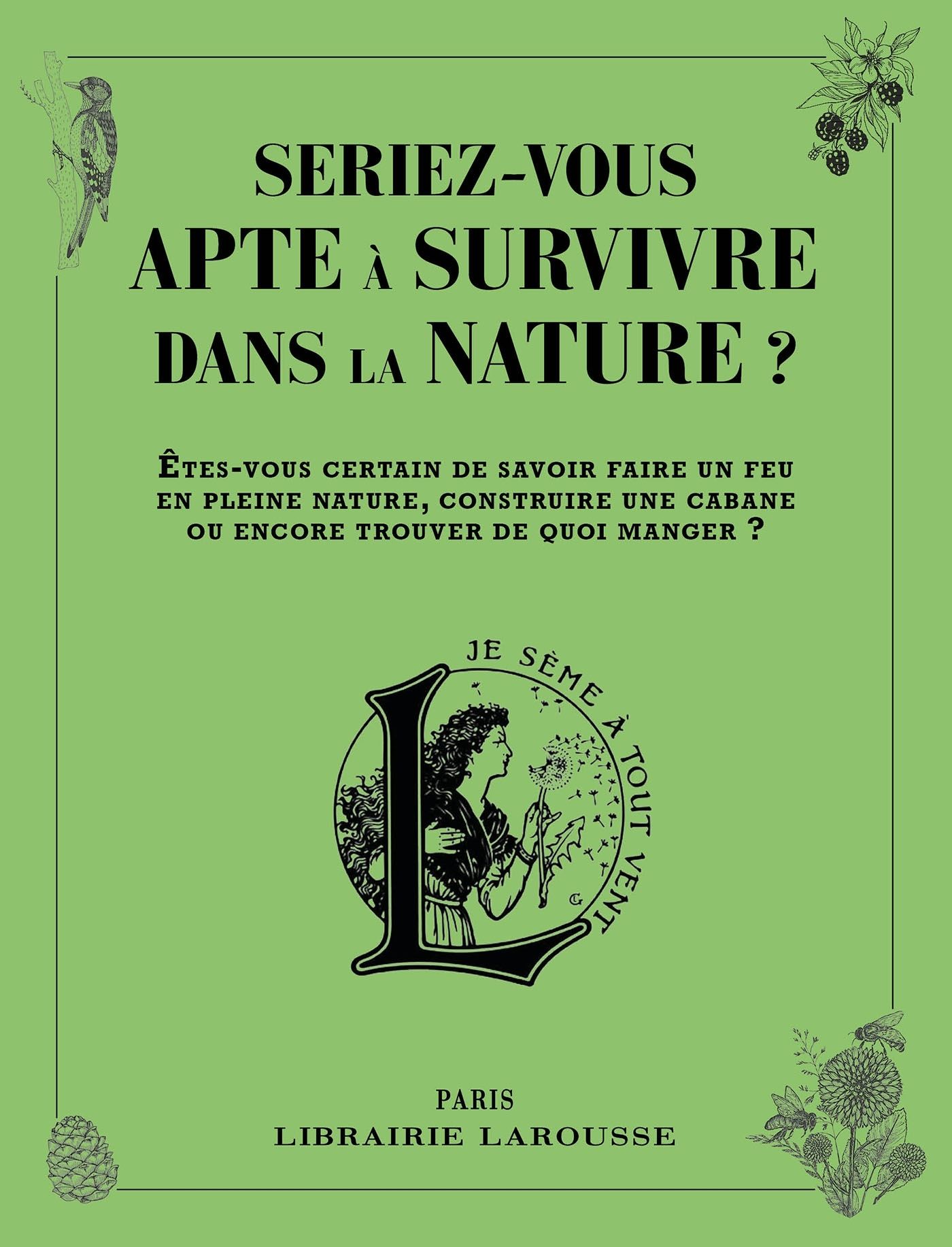 Seriez-vous apte a survivre dans la nature ?