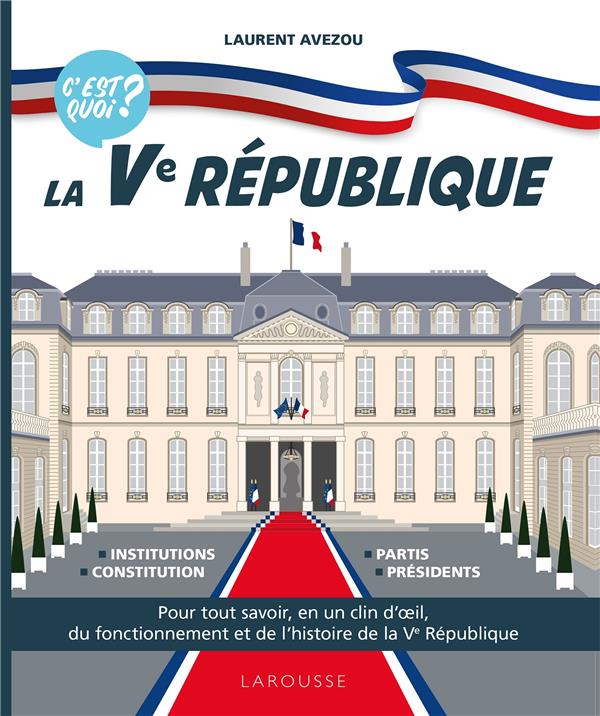 C'est quoi ? la ve republique