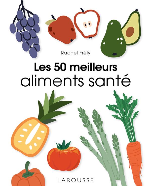 Les 50 meilleurs aliments sante