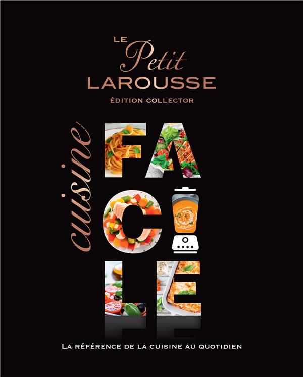 Petit larousse cuisine facile collector