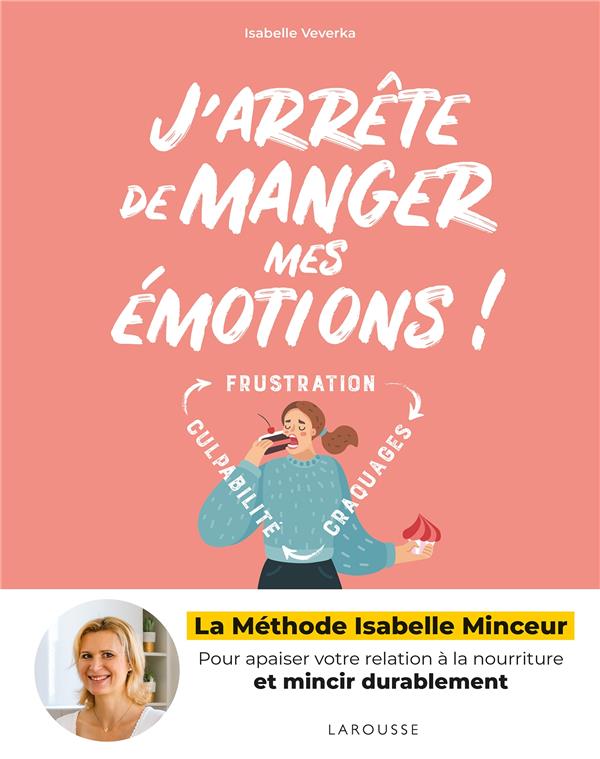 J'ARRETE DE MANGER MES EMOTIONS ! - LA METHODE ISABELLE MINCEUR