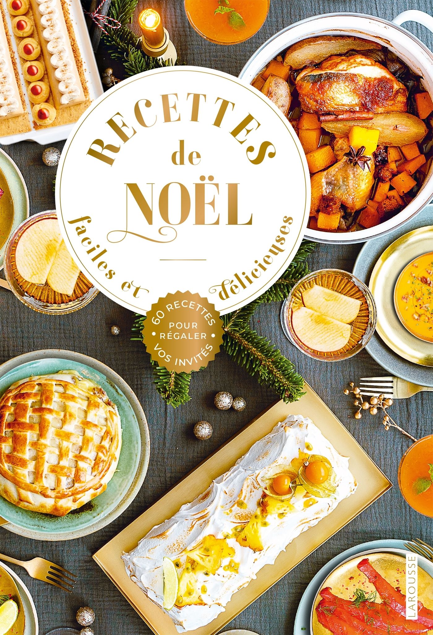 Recettes de noel faciles et delicieuses - 60 recettes pour regaler vos invites