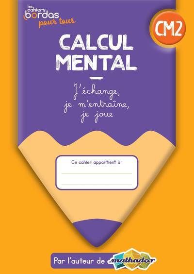 Cahiers bordas pour tous - calcul mental cm2 - 2022 - cahier - eleve