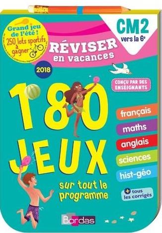 Reviser en vacances cm2 vers la 6e - 180 jeux sur tout le programme