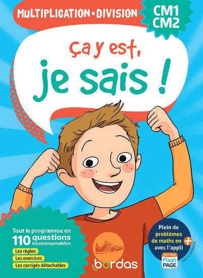 Ca y est, je sais ! multiplication - division cm1-cm2