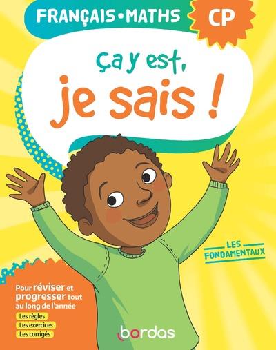 Ca y est, je sais ! francais-maths cp - les fondamentaux