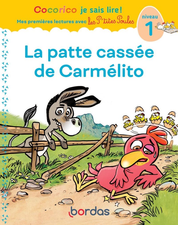 La patte cassee de carmelito - cocorico je sais lire ! mes premieres lectures avec les p'tites poule