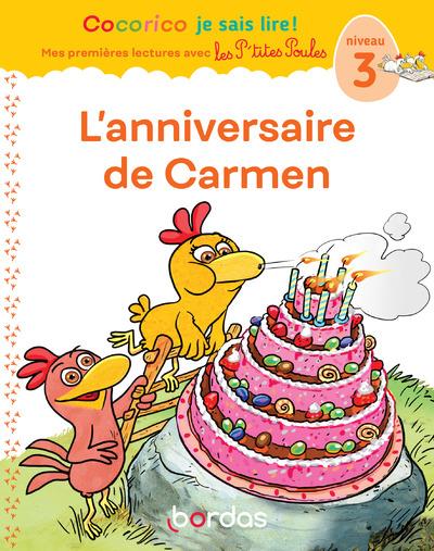 Cocorico je sais lire ! premieres lectures avec les p'tites poules - l'anniversaire de carmen - nive
