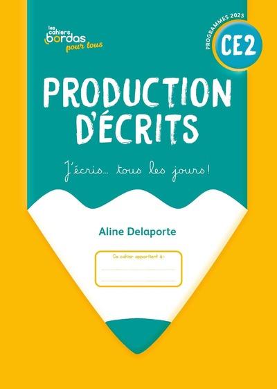 Cahiers bordas pour tous - production d'ecrits ce2 - 2025 - cahier - eleve