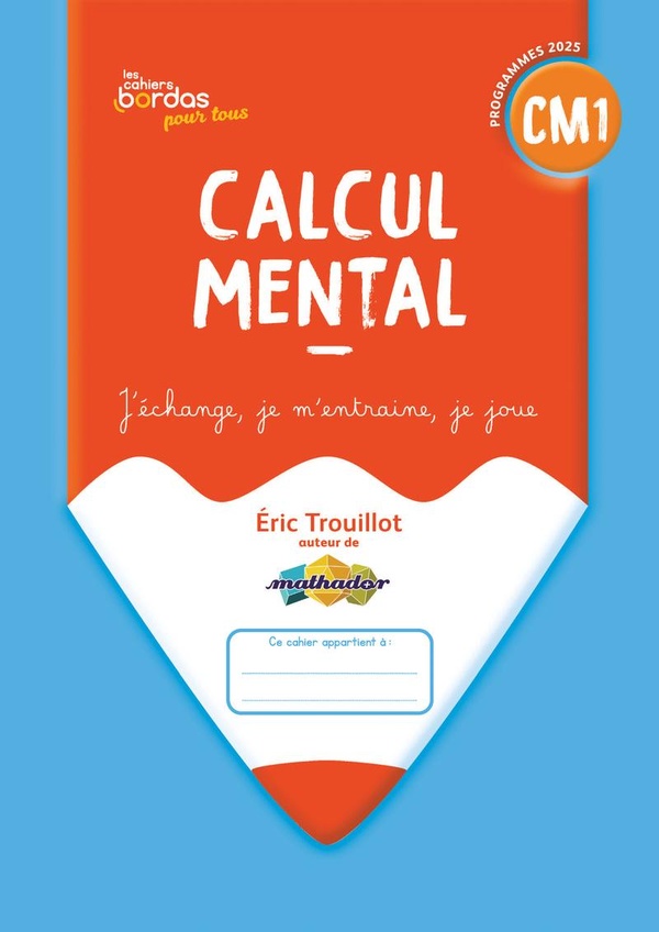 Cahiers bordas pour tous - calcul mental cm1 - 2026 - cahier - eleve