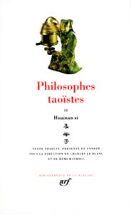 PHILOSOPHES TAOISTES - VOL02 - HUAINAN ZI, DE LIU AN