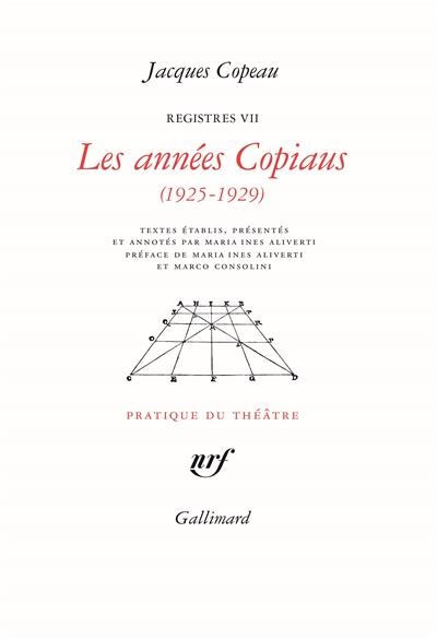 REGISTRES - VII - LES ANNEES COPIAUS - (1925-1929)