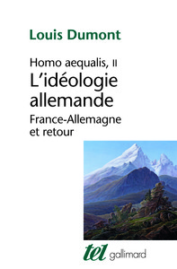 HOMO AEQUALIS - II - L'IDEOLOGIE ALLEMANDE - FRANCE-ALLEMAGNE ET RETOUR
