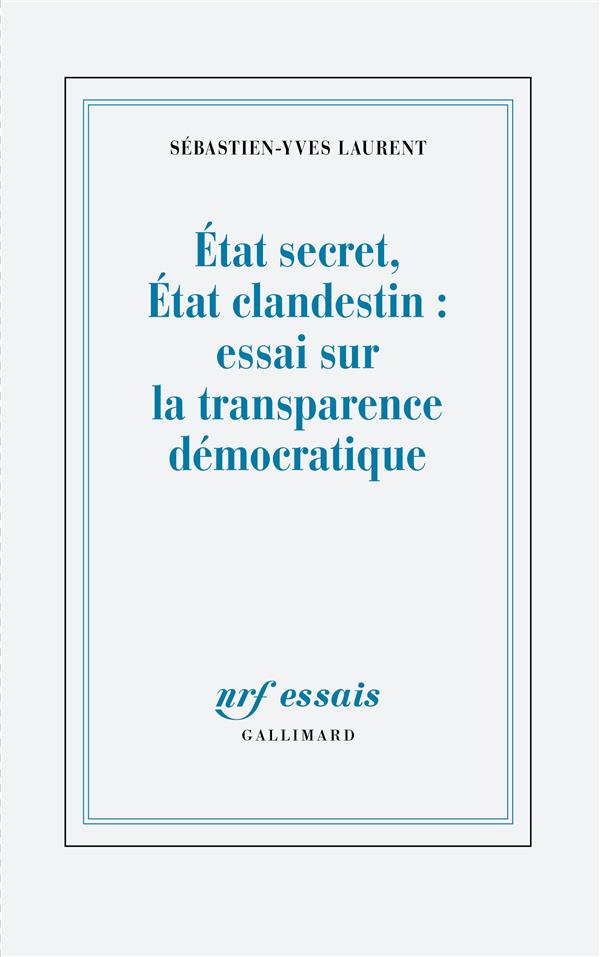 Etat secret, etat clandestin : essai sur la transparence democratique