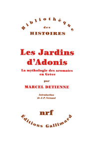 LES JARDINS D'ADONIS - LA MYTHOLOGIE DES PARFUMS ET DES AROMATES EN GRECE