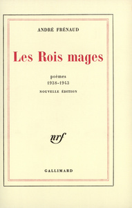 LES ROIS MAGES - POEMES 1938-1943