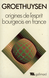 ORIGINES DE L'ESPRIT BOURGEOIS EN FRANCE - L'EGLISE ET LA BOURGEOISIE