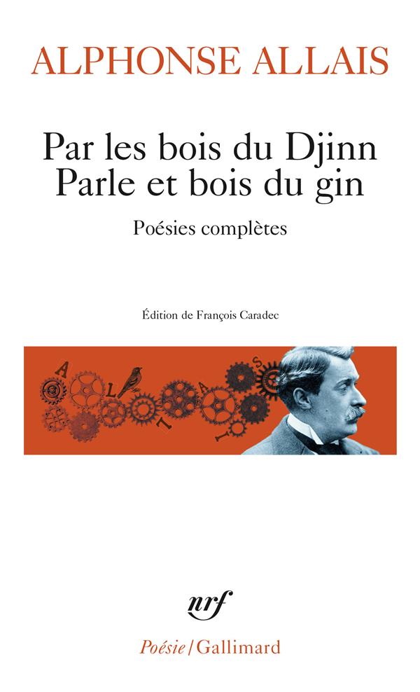 Par les bois du djinn parle et bois du gin - poesies completes
