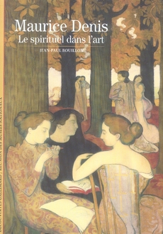 MAURICE DENIS - LE SPIRITUEL DANS L'ART