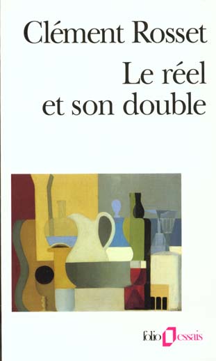 Le reel et son double - essai sur l'illusion