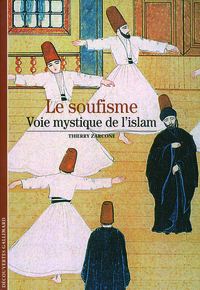 LE SOUFISME - VOIE MYSTIQUE DE L'ISLAM