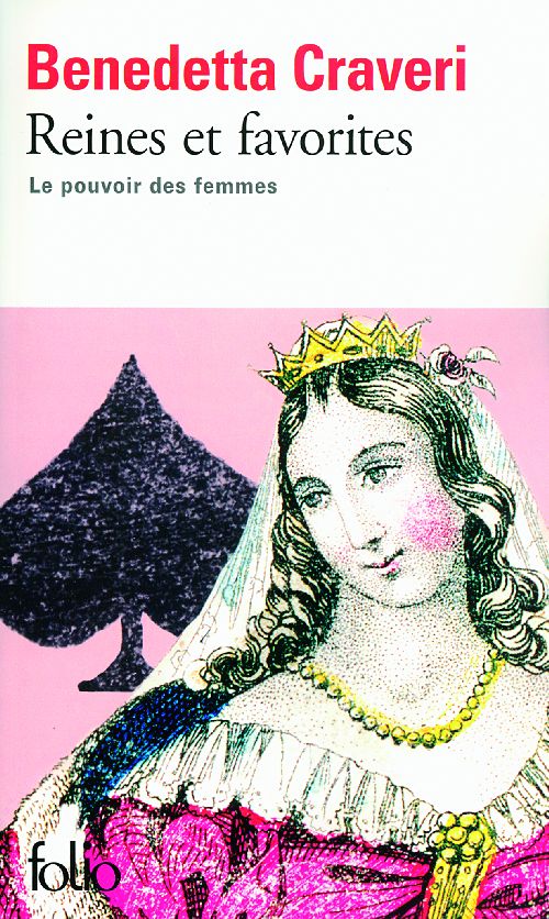 Reines et favorites - le pouvoir des femmes