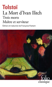 LA MORT D'IVAN ILITCH / MAITRE ET SERVITEUR / TROIS MORTS