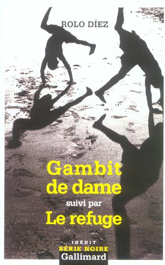GAMBIT DE DAME/LE REFUGE