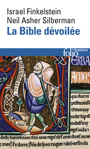 LA BIBLE DEVOILEE - LES NOUVELLES REVELATIONS DE L'ARCHEOLOGIE