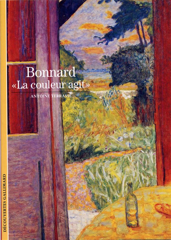 BONNARD - "LA COULEUR AGIT"