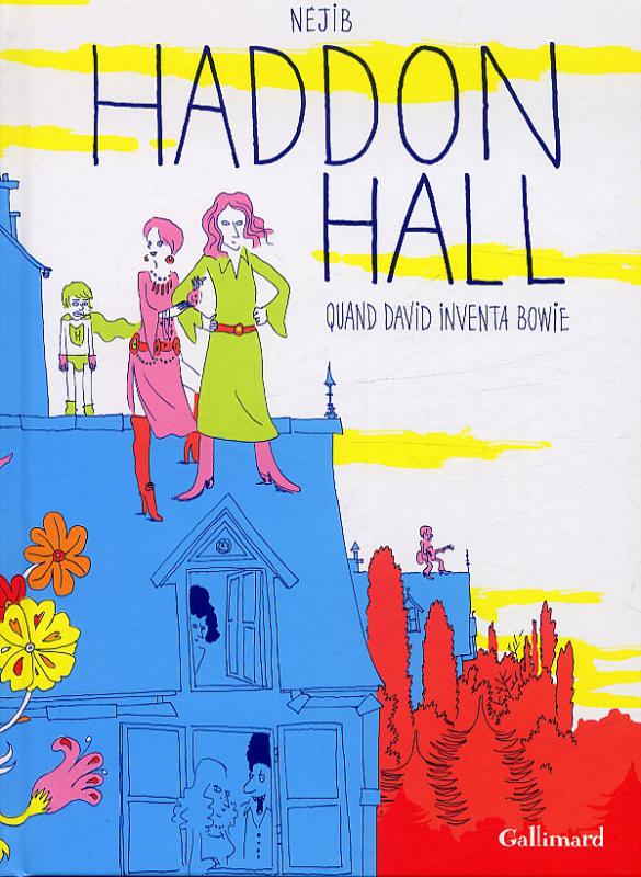 HADDON HALL - QUAND DAVID INVENTA BOWIE