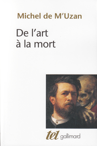 DE L'ART A LA MORT - ITINERAIRE PSYCHANALYTIQUE