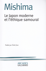 LE JAPON MODERNE ET L'ETHIQUE SAMOURAI - LA VOIE DU HAGAKURE