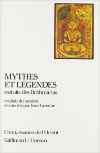 MYTHES ET LEGENDES EXTRAITS DES BRAHMANAS
